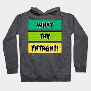 What the Fhtagn? Hoodie